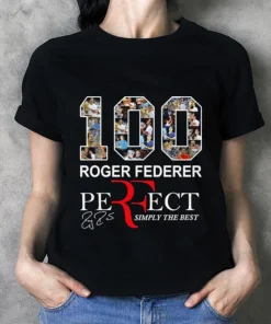 100 Roger Federer Perfect Simply The Best T-Shirt