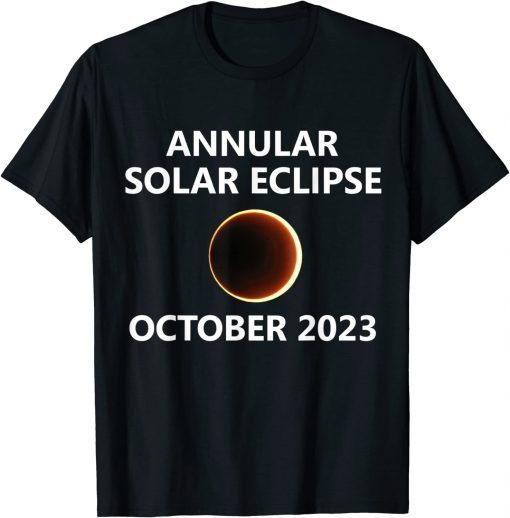 2023 Solar Eclipse Annular October Oct 14 14th City State T-Shirt