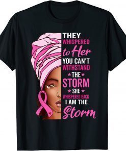 African Woman Afro I Am The Storm Breast Cancer Ribbon Tee Shirt