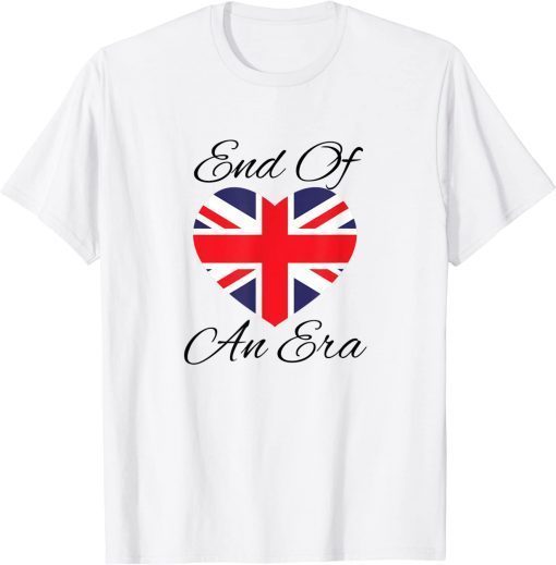 Elizabeth II - Queen of the United Kingdom - End Of An Era T-Shirt