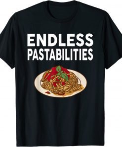 Endless Pastabilities Pasta Spaghetti T-Shirt