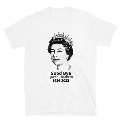 Good Bye Queen Elizabeth 1926-2022 End Of An Era Tee Shirt