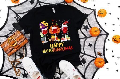 Happy HalloThanksMas Wine, Halloween, Thanksgiving, Christmas T-Shirt