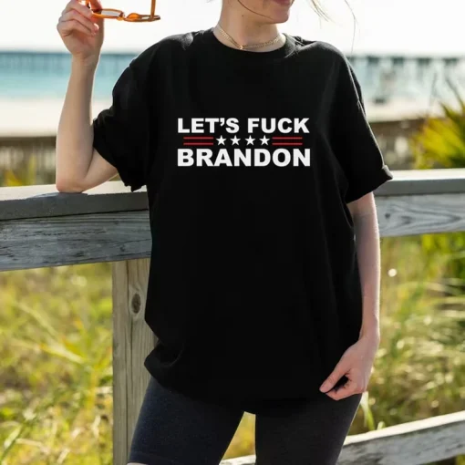 Let's Fuck Brandon, The Good Liars , Let's Go Brandon T-Shirt