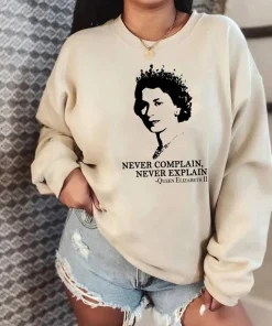 Never Complain Never Explain Queen Elizabeth II 1926-2022 T-Shirt