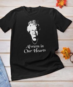 Pray For Queen Elizabeth 1926-2022 Always in Our Hearts T-Shirt