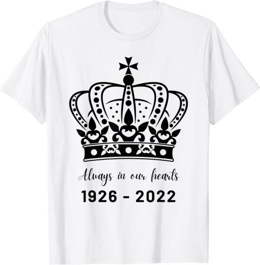 Queens 1926 - 2022 Always In Our Hearts T-Shirt