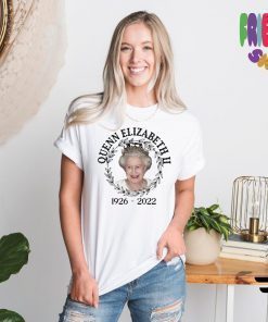 R.I.P Queen Elizabeth 1926-2022 Queen Elizabeth Of England T-Shirt