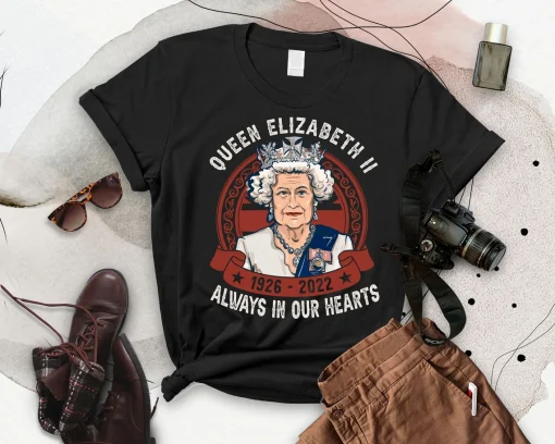 R.I.P Queen Elizabeth II 1926-2022 Always In Our Hearts T-Shirt