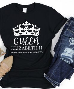 R.I.P Queen Elizabeth II Forever in Our Hearts T-Shirt