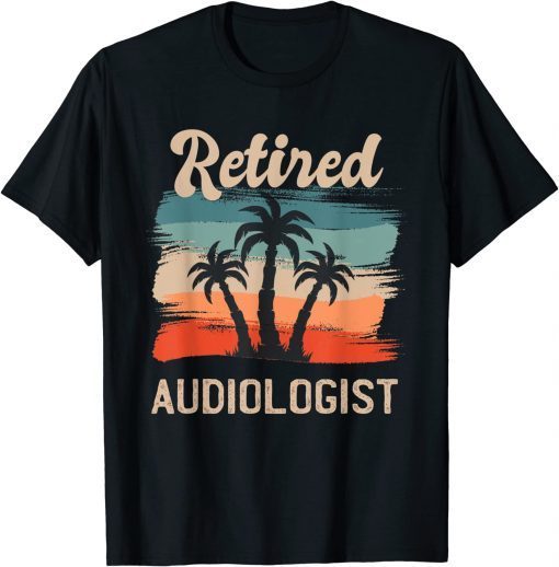 Retro Sunset Beach Retirement Quote Retired Audiologist Tee Shirt