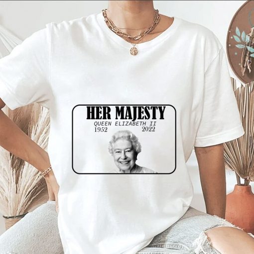 Rip Her Majesty Queen Elizabeth ll 1926 2022 Thanks For Everything T-Shirt