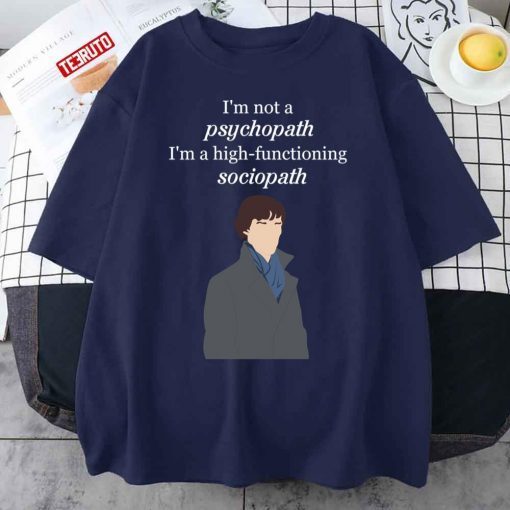 Sherlock Minimalist I’m Not A Psychopath Shirt