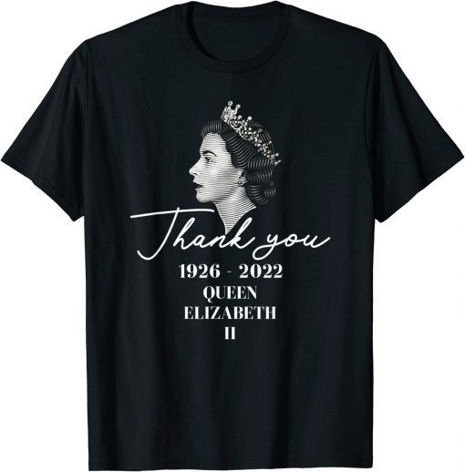 Thank You Elizabeth II 1926-2022 Queen Elizabeth II T-Shirt