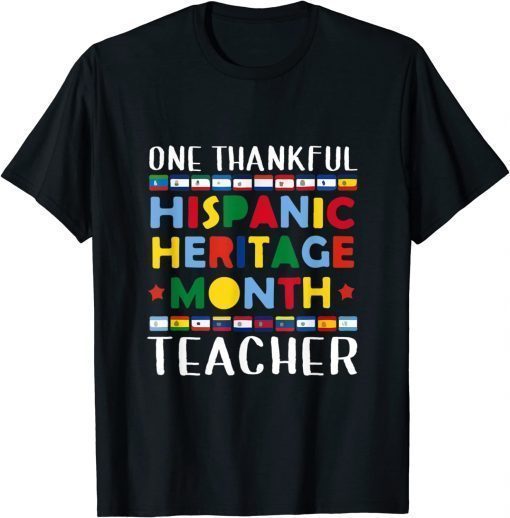 Thankfully teacher hispanic heritage month latina teacher T-Shirt