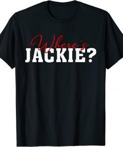 Where's Jackie Anti-Biden MemWhere's Jackie Anti-Biden Meme T-Shirte T-Shirt