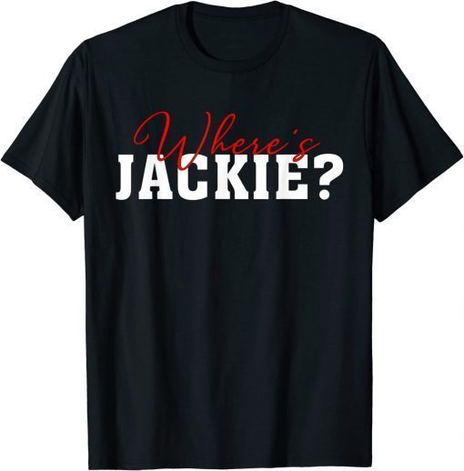 Where's Jackie Anti-Biden MemWhere's Jackie Anti-Biden Meme T-Shirte T-Shirt