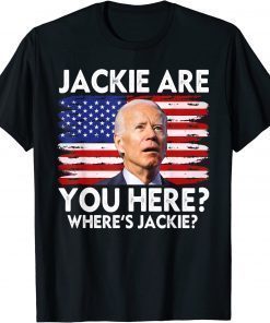 Where's Jackie Joe Biden Usa Flag T-Shirt