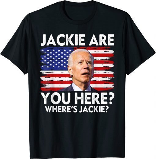 Where's Jackie Joe Biden Usa Flag T-Shirt