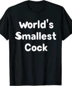 World’s Smallest Cock Tee Shirt