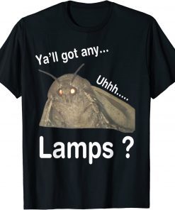 Y'all Got Any Lamps T-Shirt