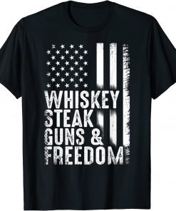 whiskey steak gun &freedom american flag 4th of july T-Shirt