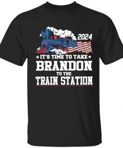 2024 it’s time to take Brandon to the train station shirt