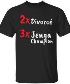 2X Divorce 3X jenga champion shirt