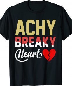 Achy Breaky Heart T-Shirt