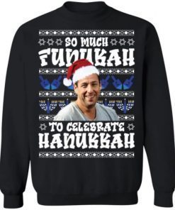 Adam Sandler so much funukah to celebrate hanukkah Christmas T-Shirt