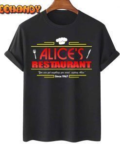 Alice’S Restaurant Massacree Thanksgiving Christmas T-Shirt