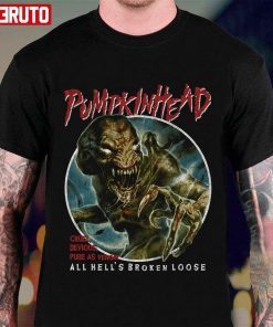 All Hell’s Broken Loose Pumpkinhead Halloween Horror Tee shirt