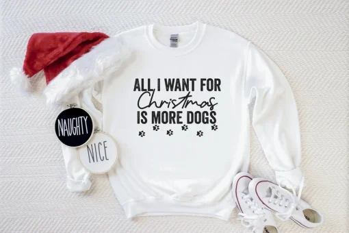 All I Want For Christmas Is More Dogs T-Shirt