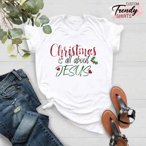 Christian Christmas Is All About Jesus T-Shirt