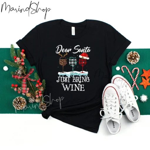 Dear Santa Just Bring Wine Christmas T-Shirt