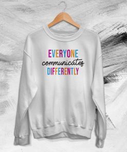 Everyone Communicate Differently Autism Support Autism Awareness Autism Acceptance Month T-Shirt