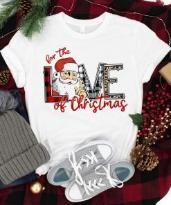 For The Love Of Christmas T-Shirt