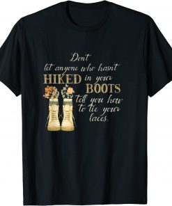 Hiking Inspirational phrase, “Walk a mile in your boots” T-Shirt