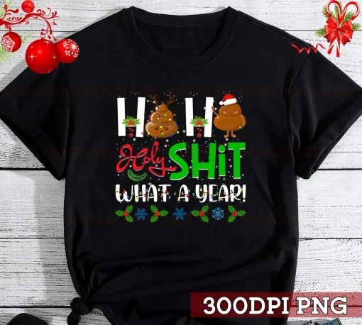 Ho Ho Ho Holy Shit What A Year Christmas T-Shirt