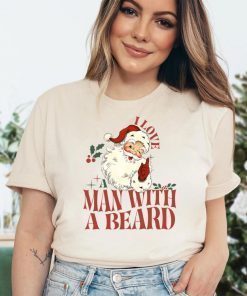 I Love A Man With Beard Christmas T-Shirt