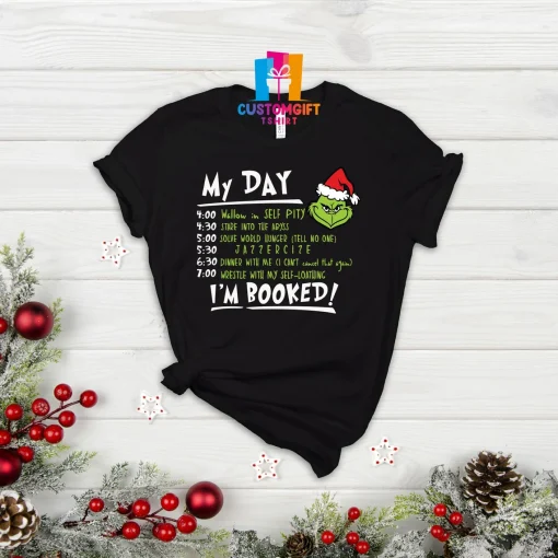 I'm Booked Grinch My Day The Grinch T-shirt