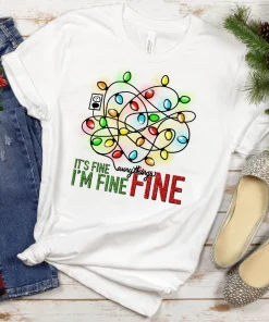 Im Fine Its Fine Everything Is Fine Christmas T-Shirt