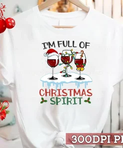 I'm Full of Christmas Spirit Wine Party Christmas Lights T-Shirt