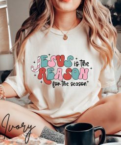 Jesus is the reason for the season Christmas T-Shirt