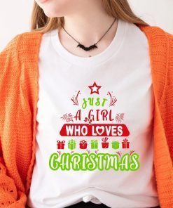 Just A Girl Who Love Christmas T-Shirt