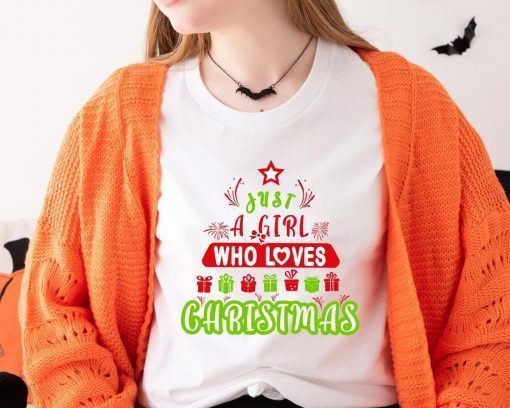 Just A Girl Who Love Christmas T-Shirt