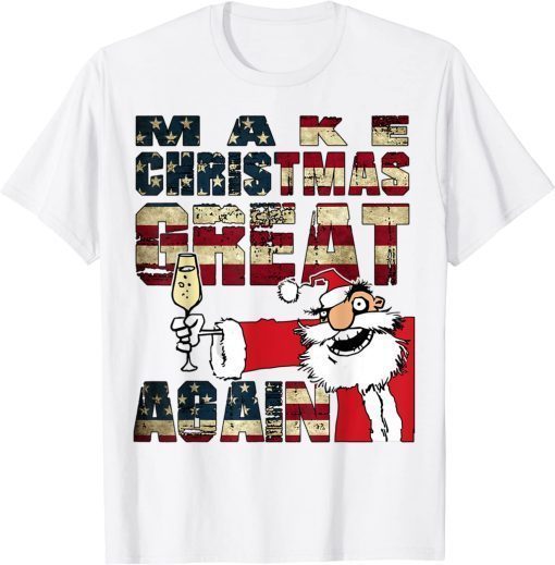 Make Christmas Great Again, Santa Clause, Xmas, Holiday T-Shirt