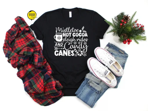 Mistletoe Hot Cocoa Sleigh Rides And Cancy Canes T-Shirt