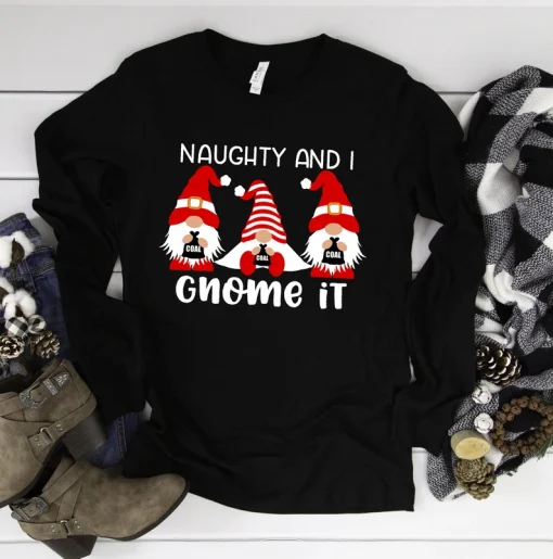 Naughty and I Gnome it Christmas Holiday Gnomes T-Shirt