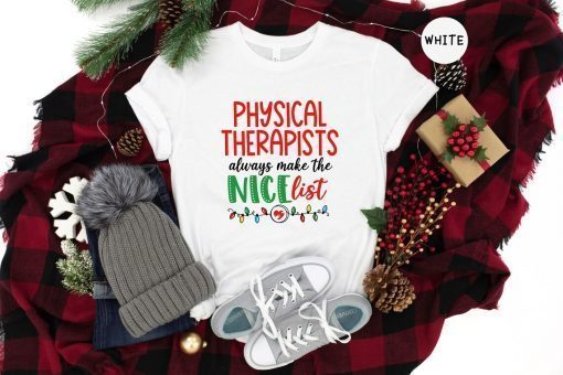 Physical Therapist Always Make The Nice List Christmas T-Shirt